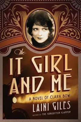 Dievča a ja: Román o Clare Bowovej - The It Girl and Me: A Novel of Clara Bow