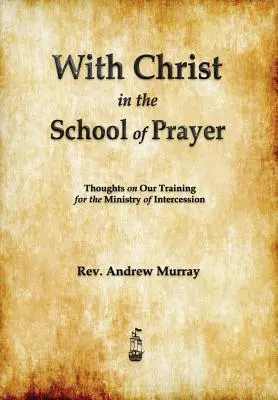 S Kristom v škole modlitby - With Christ in the School of Prayer