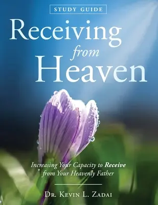Študijná príručka: Prijímanie z neba - Study Guide: Receiving From Heaven