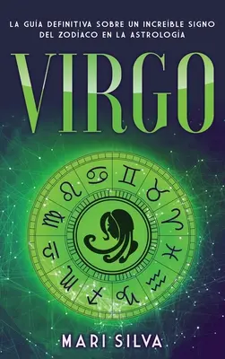 Panna: La gua definitiva sobre un increble signo del Zodaco en la astrologa - Virgo: La gua definitiva sobre un increble signo del Zodaco en la astrologa