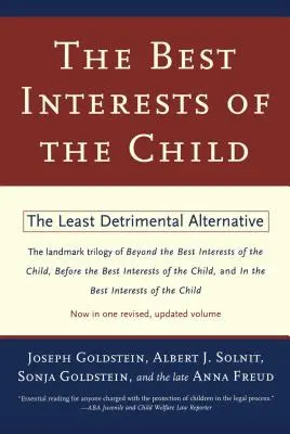 Najlepší záujem dieťaťa: Najmenej škodlivá alternatíva - The Best Interests of the Child: The Least Detrimental Alternative
