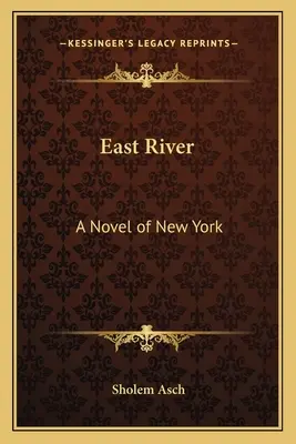 Východná rieka: Východná rieka: román z New Yorku - East River: A Novel of New York