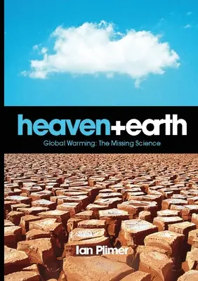 Nebo a zem, globálne otepľovanie: Chýbajúca veda - Heaven and Earth, Global Warming: The Missing Science