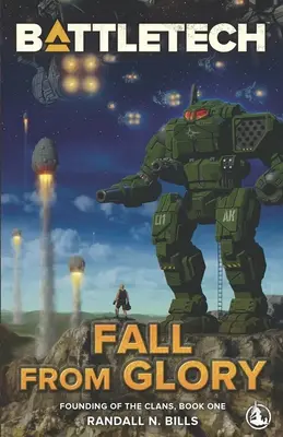Battletech: (Zakladanie klanov, kniha prvá) - Battletech: Fall From Glory (Founding of the Clans, Book One)