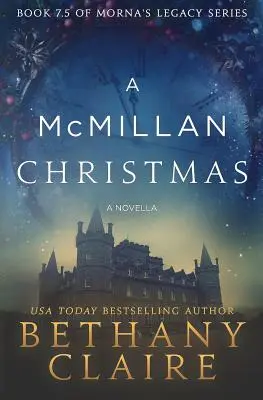 Vianoce McMillanovcov - novela: Škótska romanca o cestovaní v čase - A McMillan Christmas - A Novella: A Scottish, Time Travel Romance