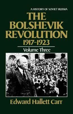 Boľševická revolúcia v rokoch 1917 - 1923 - The Bolshevik Revolution, 1917-1923