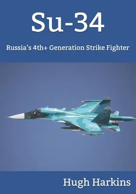Su-34: Ruské stíhacie lietadlo 4. generácie - Su-34: Russia's 4th+ Generation Strike Fighter