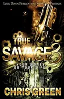 True Savage 3: Tvoje peniaze alebo tvoj život - True Savage 3: Your Money or Your Life