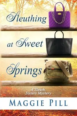 Pátranie v Sweet Springs - Sleuthing at Sweet Springs