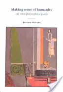 Zmysel ľudskosti: A iné filozofické spisy, 1982-1993 - Making Sense of Humanity: And Other Philosophical Papers, 1982-1993