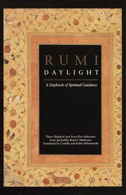 Rumi Denné svetlo: Rumi: Denná kniha duchovného vedenia - Rumi Daylight: A Daybook of Spiritual Guidance