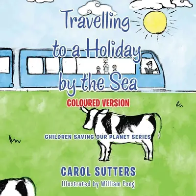 Cestovanie na dovolenku pri mori: Farebná verzia - Travelling to a Holiday by the Sea: Coloured Version