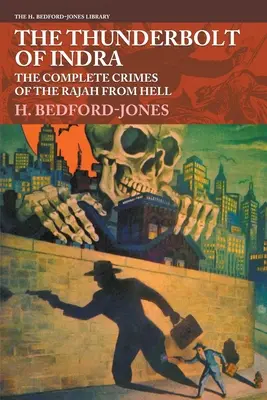 Indrov blesk: Kompletné zločiny rádžu z pekla - The Thunderbolt of Indra: The Complete Crimes of the Rajah from Hell