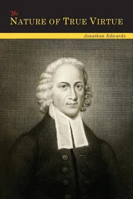 Povaha pravej cnosti - The Nature of True Virtue