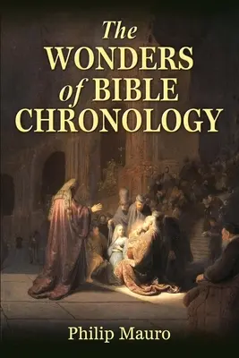 Zázraky biblickej chronológie - The Wonders of Bible Chronology