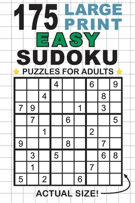 175 jednoduchých sudoku hádaniek pre dospelých s veľkou tlačou: Na každej strane je len jedna hádanka! (veľkosť 6x9