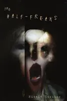 Poloviční blázni - The Half-Freaks