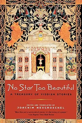 Žiadna hviezda nie je príliš krásna: Jidiš poviedky od roku 1382 po súčasnosť - No Star Too Beautiful: Yiddish Stories from 1382 to the Present