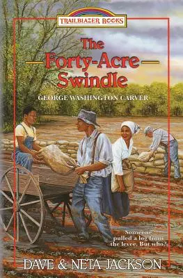 Štyridsaťakrový podvod: Predstavujeme George Washingtona Carvera - The Forty-Acre Swindle: Introducing George Washington Carver