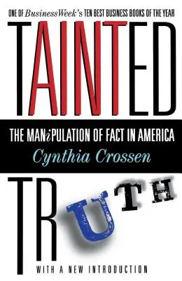 Skazená pravda: Manipulácia s faktami v Amerike - Tainted Truth: The Manipulation of Fact in America