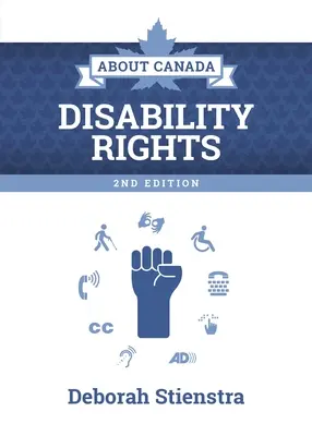 O Kanade: Práva osôb so zdravotným postihnutím: 2. vydanie - About Canada: Disability Rights: 2nd Edition