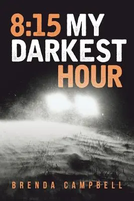 8: 15 Moja najtemnejšia hodina - 8: 15 My Darkest Hour