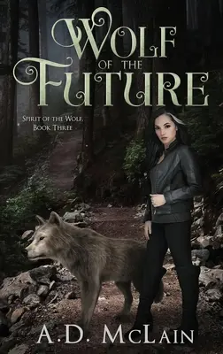 Vlk budúcnosti - Wolf Of The Future