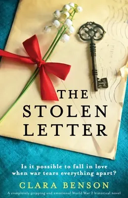 Ukradnutý list: Úplne strhujúci a emotívny historický román z 2. svetovej vojny - The Stolen Letter: A completely gripping and emotional World War 2 historical novel