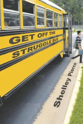 Vystúpte z autobusu boja - Get Off the Struggle Bus