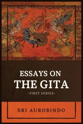Eseje o GÍTE: Prvá séria- - Essays on the GITA: -First Series-