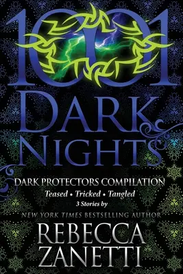 Dark Protectors Compilation: Temní ochrancovia: 3 príbehy by Rebecca Zanetti - Dark Protectors Compilation: 3 Stories by Rebecca Zanetti