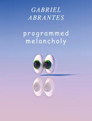 Gabriel Abrantes: Programovaná melanchólia - Gabriel Abrantes: Programmed Melancholy