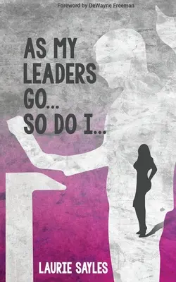 Ako moji vodcovia... tak aj ja - As My Leaders Go...So Do I