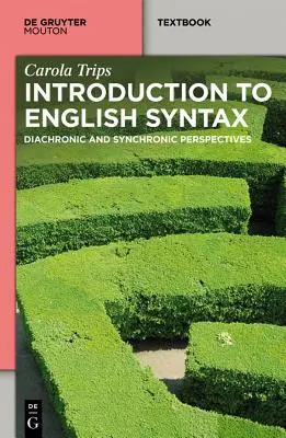 Anglická syntax v troch dimenziách: História - synchrónia - diachrónia - English Syntax in Three Dimensions: History - Synchrony - Diachrony
