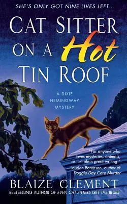Opatrovateľka mačiek na rozpálenej plechovej streche - Cat Sitter on a Hot Tin Roof