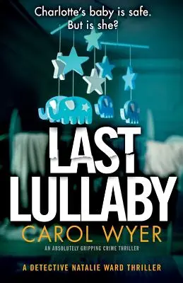 Posledná uspávanka: Absolútne napínavý kriminálny thriller - Last Lullaby: An absolutely gripping crime thriller