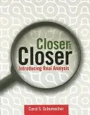 Bližšie a bližšie: Zavedenie reálnej analýzy: Predstavujeme reálnu analýzu - Closer and Closer: Introducing Real Analysis: Introducing Real Analysis