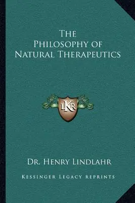 Filozofia prírodnej terapie - The Philosophy of Natural Therapeutics
