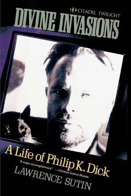 Božské invázie: Dick: Život Philipa K. Dicka - Divine Invasions: A Life of Philip K. Dick
