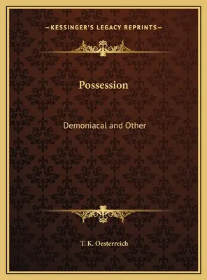 Posadnutosť: Démonické a iné - Possession: Demoniacal and Other