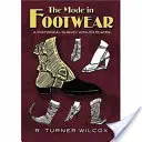 Móda v obuvi: Historický prehľad s 53 tabuľkami - The Mode in Footwear: A Historical Survey with 53 Plates