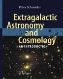 Extragalaktická astronómia a kozmológia: Úvod do astronómie a kozmonautiky. - Extragalactic Astronomy and Cosmology: An Introduction