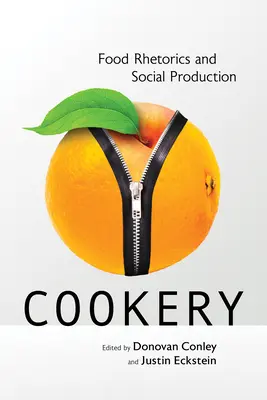 Kuchárstvo: Retorika o jedle a spoločenská produkcia - Cookery: Food Rhetorics and Social Production