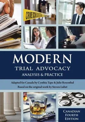 Moderná súdna advokácia: Analýza a prax, kanadské štvrté vydanie - Modern Trial Advocacy: Analysis and Practice, Canadian Fourth Edition