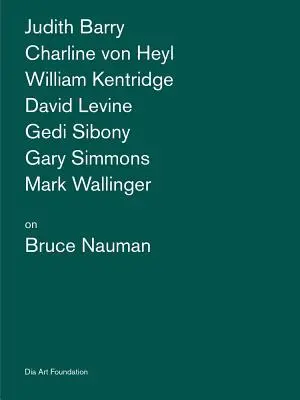 Umelci o Bruceovi Naumanovi - Artists on Bruce Nauman