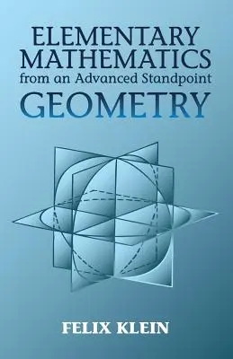 Elementárna matematika z pohľadu pokročilých: Geometria - Elementary Mathematics from an Advanced Standpoint: Geometry