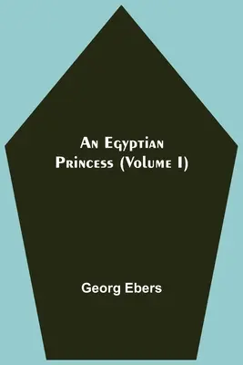 Egyptská princezná (I. diel) - An Egyptian Princess (Volume I)