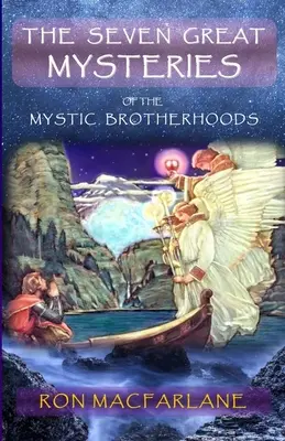 Sedem veľkých tajomstiev mystických bratstiev - The Seven Great Mysteries of the Mystic Brotherhoods