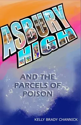 Stredná škola Asbury a parcely s jedom - Asbury High and the Parcels of Poison
