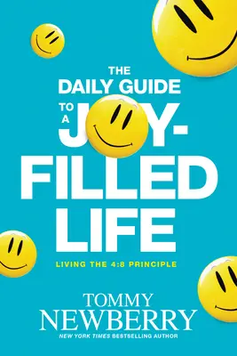 Denný sprievodca životom naplneným radosťou: Žiť podľa zásady 4:8 - The Daily Guide to a Joy-Filled Life: Living the 4:8 Principle
